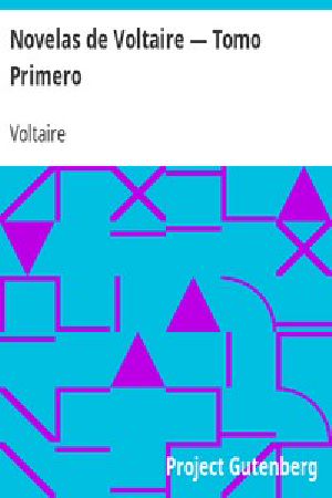 [Gutenberg 9895] • Novelas de Voltaire — Tomo Primero